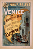 Imre Kiralfy S Historical Romance, Venice, The Bride Of The Sea At Olympia The Greatest Production Of Modern Times At Olympia. Image