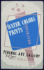Wpa Water Colors, Prints Exhibition, Federal Art Gallery  / Hg [monogram]. Clip Art