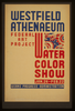Westfield Athenaeum - Federal Art Project Water Color Show Image