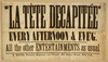  La Tete Decapitee  Every Afternoon & Eve G. : All Other Entertainments As Usual. Image