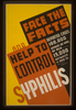 Face The Facts And Help To Control Syphilis Reported Cases 100,000 Under 19 Yrs. Of Age ... 13,000 Between 11 And 15. Image