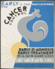 Early Is The Watchword For Cancer Control Early Diagnosis, Early Treatment Will Save Many Lives : Early Cancer Can Be Cured. Clip Art