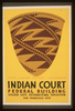 Indian Court, Federal Building, Golden Gate International Exposition, San Francisco, 1939 Pomo Indian Basket, California / Siegriest. Image