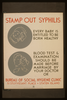 Stamp Out Syphilis Every Baby Is Entitled To Be Born Healthy : Blood Test & Examination Should Be Made Before Marriage By Your Doctor Or Bureau Of Social Hygiene Clinic, 51 Stuyvesant Place, Staten Island. Image
