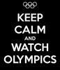 Keep Calm And Watch Olympics Image
