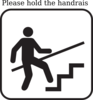 Please Hold On To The Handrail When Go Upstairs And Downstairs. Clip Art