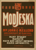 Modjeska Assisted By Mr. John E. Kellerd And Company Of Players Presenting Artistic Scenic Production Of Mary Stuart, Macbeth, Much Ado About Nothing, Marie Antoinette. Clip Art