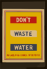 Don T Waste Water  / Penna Art Wpa. Clip Art