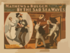 Mathews & Bulger Presenting Rag Time Opera, By The Sad Sea Waves Clip Art