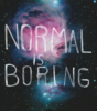 Normal Is Boring Clip Art