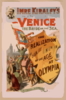 Imre Kiralfy S Grand Romantic Spectacle, Venice, The Bride Of The Sea The Realization Of The Greatest Conception Of The Age At Olympia. Clip Art