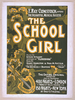 F. Ray Comstock Offers The Delightful Musical Success, The School Girl Music By Leslie Stuart, Composer Of  Florodora  ; Book By Henry Hamilton, Author Of  The Duchess Of Dantzig  & Paul M. Potter, Author Of  Trilby.  Image