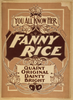 You All Know Her, Fanny Rice Quaint, Original, Dainty, Bright.  Image