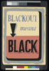 Blackout Means Black  / Ch. Clip Art