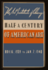 Half A Century Of American Art The Art Institute Of Chicago - Nov. 16, 1939 To Jan. 7, 1940. Clip Art