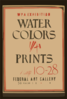 Wpa Exhibition Water Colors [and] Prints, Federal Art Gallery / Hg [monogram]. Clip Art